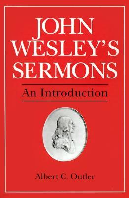 John Wesley's Sermons: An Introduction