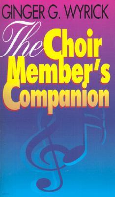 The Choir Member's Companion