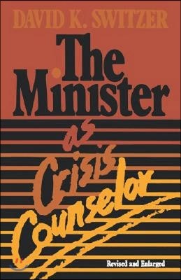 The Minister as Crisis Counselor Revised Edition