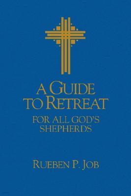 A Guide to Retreat for All God's Shepherds