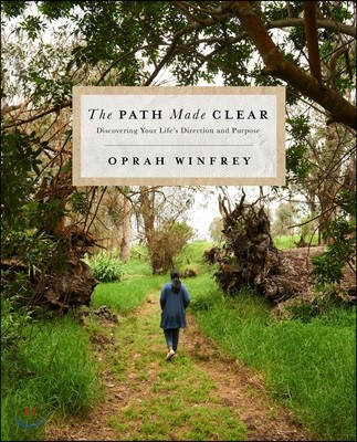 The Path Made Clear: Discovering Your Life's Direction and Purpose