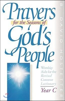 Prayers for the Seasons of God's People Year C: Worship AIDS for the Revised Common Lectionary