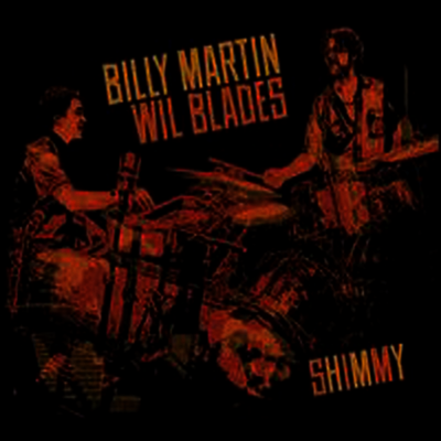 Billy Martin,Wil Blades — Shimmy 앨범 커버
