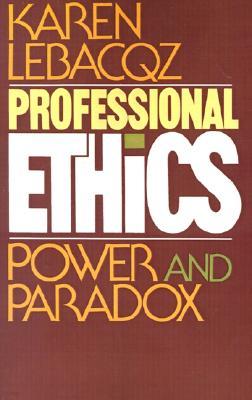 Professional Ethics: Power and Paradox