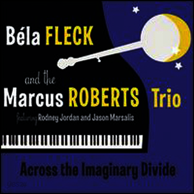 Bela Fleck & The Marcus Roberts Trio - Across the Imaginary Divide (CD)