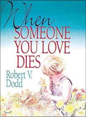 When Someone You Love Dies (Revised)