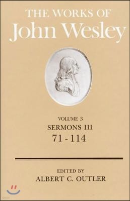 The Works of John Wesley Volume 3: Sermons III (71-114)