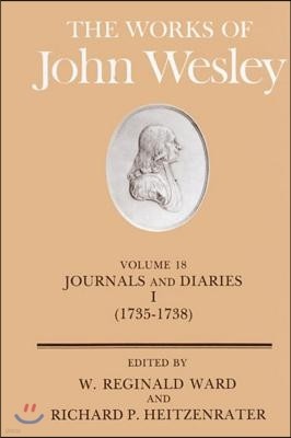 The Works of John Wesley Volume 18: Journal and Diaries I (1735-1738)