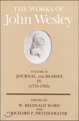 The Works of John Wesley Volume 21: Journal and Diaries IV (1755-1765)