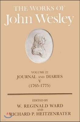 The Works of John Wesley Volume 22: Journal and Diaries V (1765-1775)