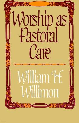 Worship as Pastoral Care