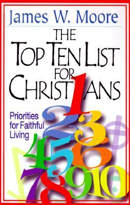 The Top Ten List for Christians with Leader's Guide: Priorities for Faithful Living