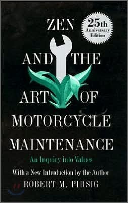 Zen and the Art of Motorcycle Maintenance: An Inquiry Into Values