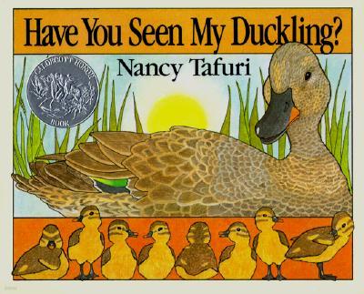 Have You Seen My Duckling?: A Caldecott Honor Award Winner