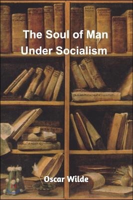 The Soul of Man Under Socialism