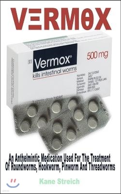 Vrmx: An Anthelmintic Medication Used for the Treatment of Roundworms, Hookworm, Pinworm and Threadworms