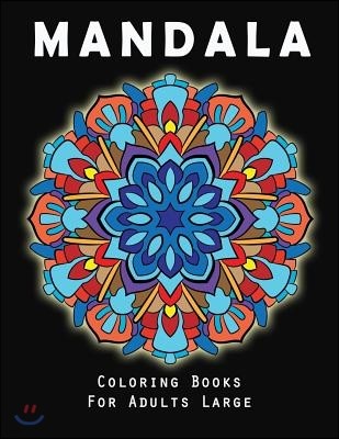 Mandala Coloring Books for Adults Large: Stress Relieving Beautiful Designs Patterns for Relaxation, Meditation, and Happiness