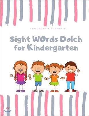 Sight Words Dolch for Kindergarten: Sight Word Worksheets Provide Dolch List for Kids in Preschool and Kindergarten to Practice Reading and Recognizin
