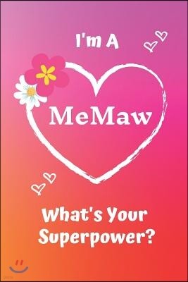 I'm a Memaw What's Your Superpower?: Pink Soft Cover Blank Lined Notebook Planner Composition Book (6 X 9 110 Pages) (Best Inspirational Memaw and Gra