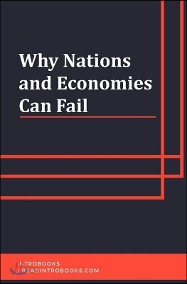 Why Nations and Economies Can Fail