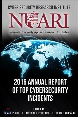 2016 Annual Report of Top Cyber Security Incidents