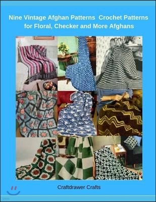 Nine Vintage Crochet Afghans Patterns - Crochet Patterns for Floral, Checker and More Afghans