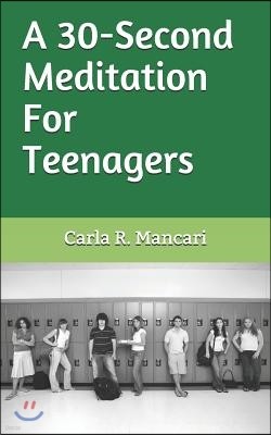 A 30-Second Meditation For Teenagers