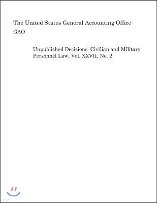 Unpublished Decisions: Civilian and Military Personnel Law, Vol. XXVII, No. 2