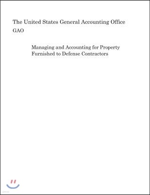 Managing and Accounting for Property Furnished to Defense Contractors