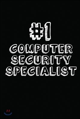 #1 Computer Security Specialist: Blank Lined Composition Notebook Journals to Write in