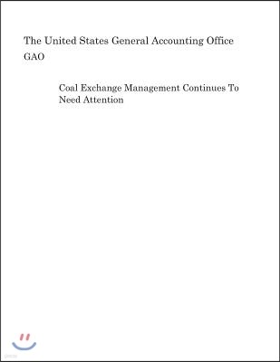 Coal Exchange Management Continues to Need Attention