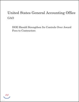 Doe Should Strengthen Its Controls Over Award Fees to Contractors