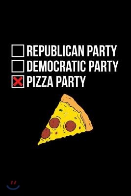 Republican Party, Democratic Party, Pizza Party: Blank Lined Journal