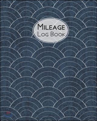 Mileage Log Book: Mileage Tracker a Mileage Log Book, 120 Pages