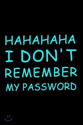 Hahahaha I Don't Remember My Password: Password Book, Password Log Book and Internet Password Organizer, Alphabetical Password Book, Logbook to Protec