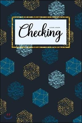 Checking Account Log Book: 6 Column Payment Record, Simple Accounting Book, Record and Tracker Log Book, Personal Checking Account Balance Regist