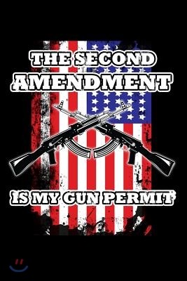 The Second Amendment Is My Gun Permit: Blank Lined Journal