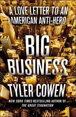 Big Business: A Love Letter to an American Anti-Hero