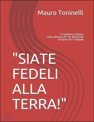 "siate Fedeli Alla Terra!": Il Realismo Cristiano Nella Rilettura Di F. W. Nietzsche Ad Opera Di F. Hadjadj