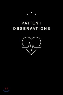 Patient Observations: Quickly and Efficiently Write Clinical Observations on the Go