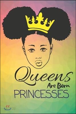 Queens Are Born Princesses: Dot Grid Journal/ Notebook for Melanin Rich Beauties