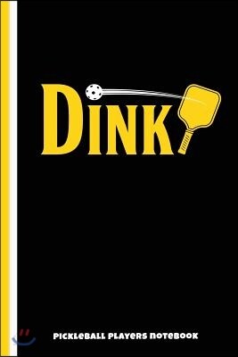 Dink Pickleball Players Notebook: Pickle Ball Scoring Lined Journal ...
