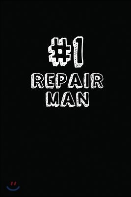 #1 Repair Man: Blank Lined Composition Notebook Journals to Write in