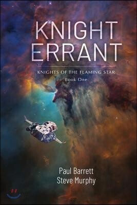 Knight Errant: Knights of the Flaming Star Book One