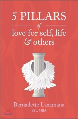 5 Pillars of Love for Self, Life & Others