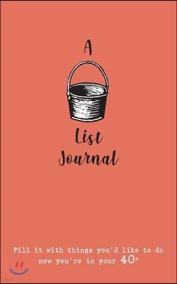 A Bucket List Journal (for your 40s): Fill it with things you'd like to do now you're in your 40s