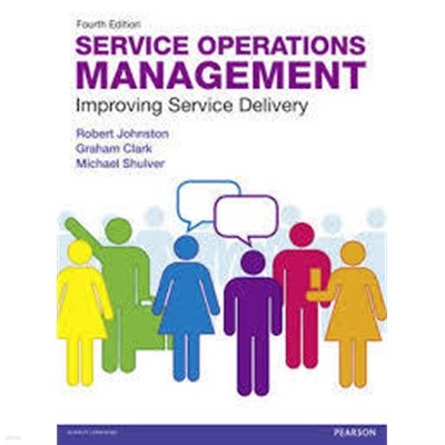 Service Operations Management : Improving Service Delivery (Paperback, 4 ed) 