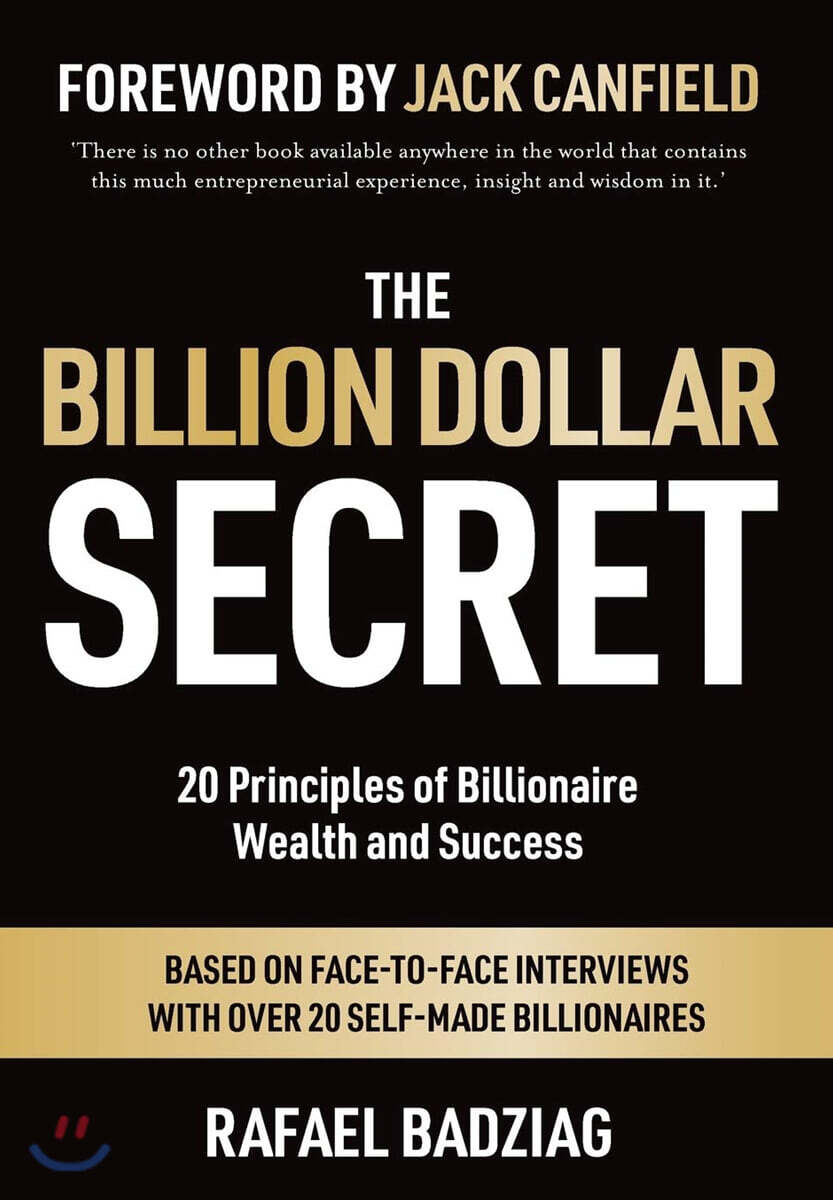 The Billion Dollar Secret: 20 Principles of Billionaire Wealth and Success