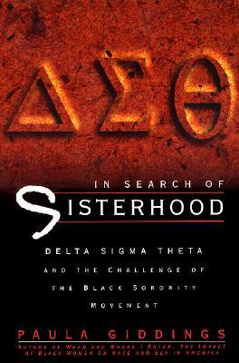 In Search of Sisterhood: Delta SIGMA Theta and the Challenge of the Black Sorority Movement