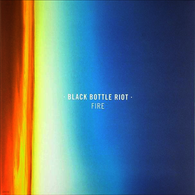 Black Bottle Riot — Fire (Gatefold) 앨범 커버